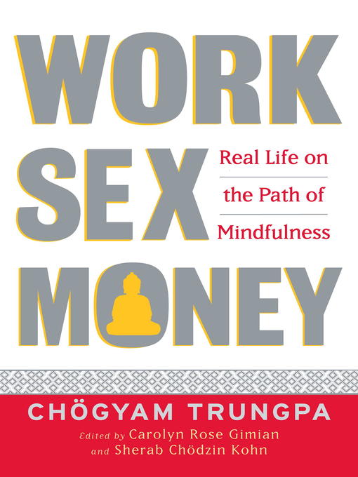 Title details for Work, Sex, Money by Chögyam Trungpa - Available